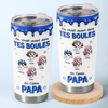 Gobelet Isotherme Personnalisé – Cadeau Pour Papa – Je Vivais Avant Dans Tes Boules