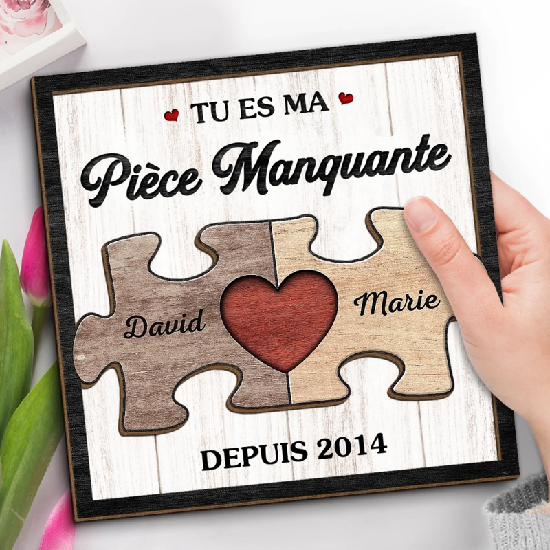 Plaque En Bois Personnalisée À Deux Couches Avec Support – Cadeaux D’Anniversaire De Mariage Pour Mari Et Femme, Lui Et Elle – Tu Es La Pièce Qui Donne Sens À Ma Vie