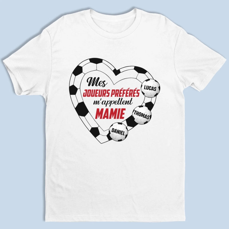 T-Shirt Unisexe Personnalisé – Cadeau Pour Mamie, Papi – Mes Joueurs Préférés