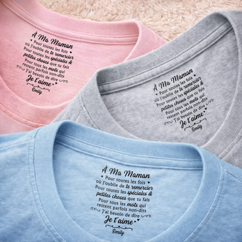 T-Shirt À Impression Intérieure Personnalisée – Cadeau Pour Maman – Message d’Amour Émotionnel