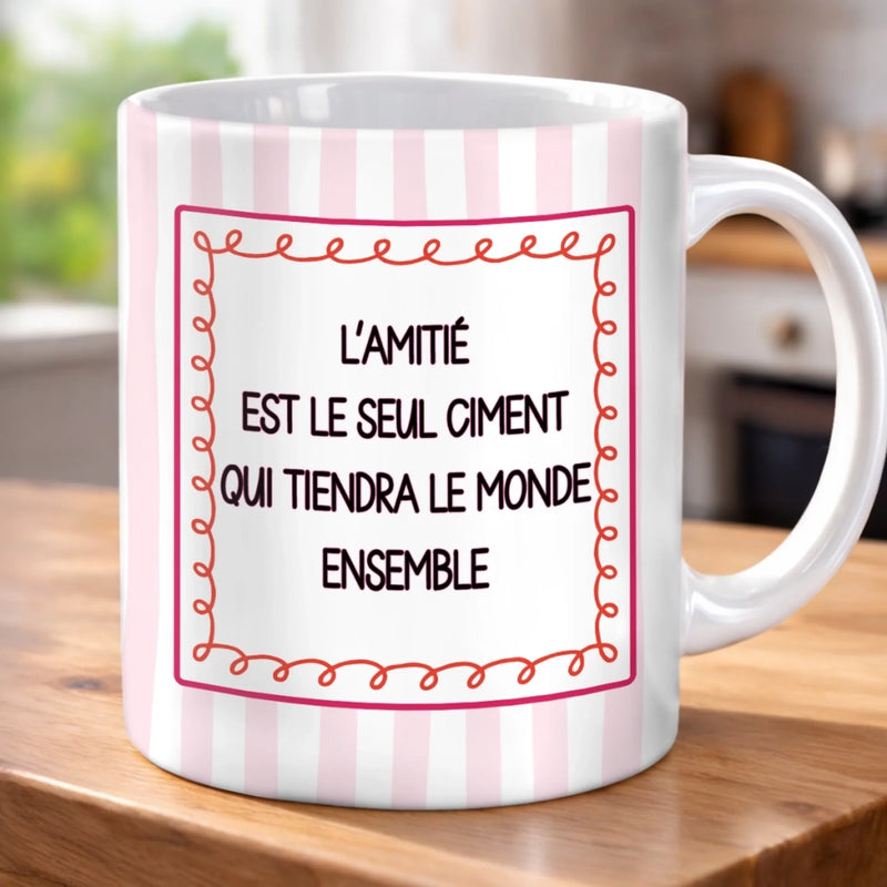 Mug Personnalisé À Effet Imprimé 3D Gonflé - Cadeau Pour Meilleures Amies - L’amitié est le seul ciment qui tiendra le monde ensemble