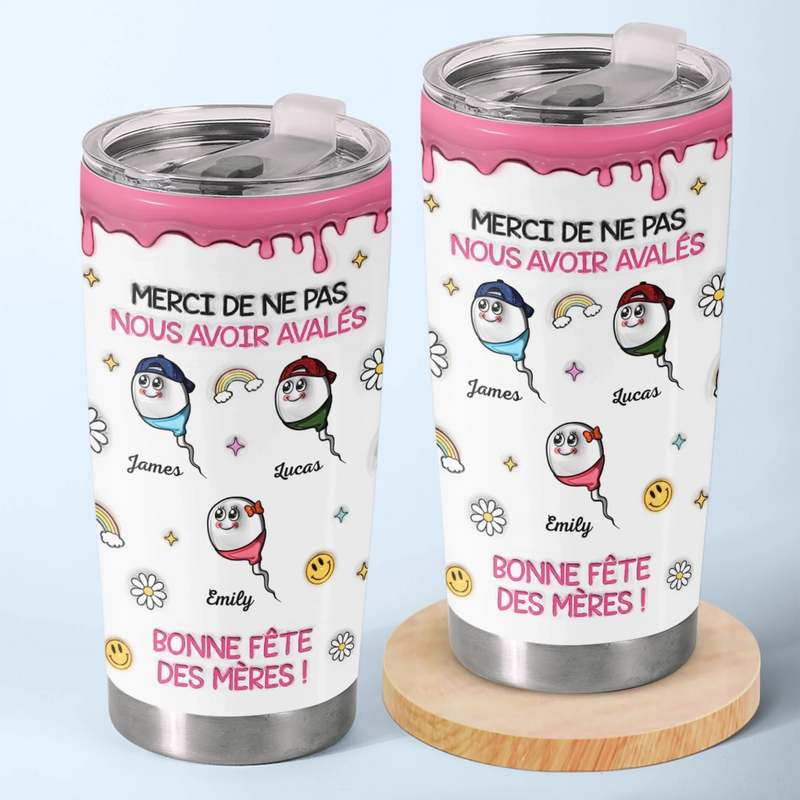 Gobelet Isotherme Personnalisé – Cadeau fête des mères Pour Maman – Merci De Ne Pas M'avoir Avalé