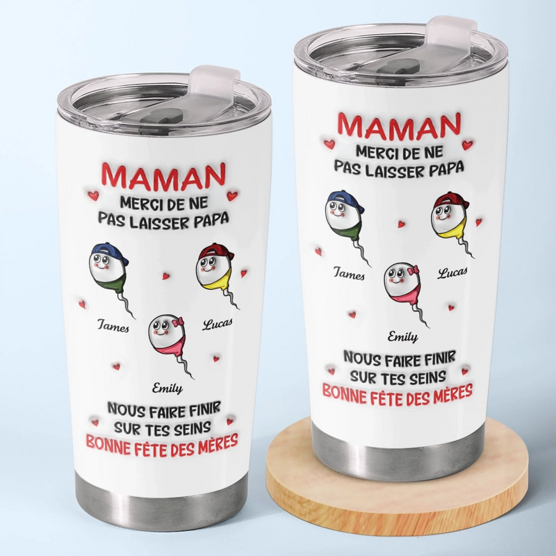 Gobelet Isotherme Personnalisé – Cadeau fête des mères Pour Maman – Merci De Ne Pas Laisser Papa
