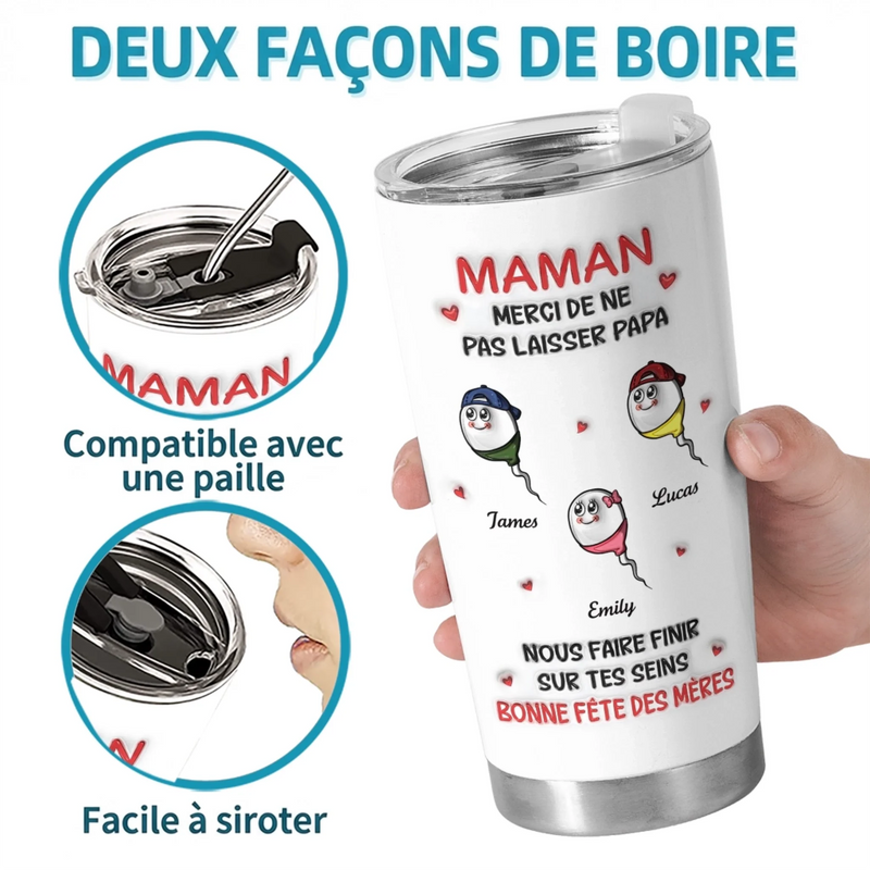 Gobelet Isotherme Personnalisé – Cadeau fête des mères Pour Maman – Merci De Ne Pas Laisser Papa