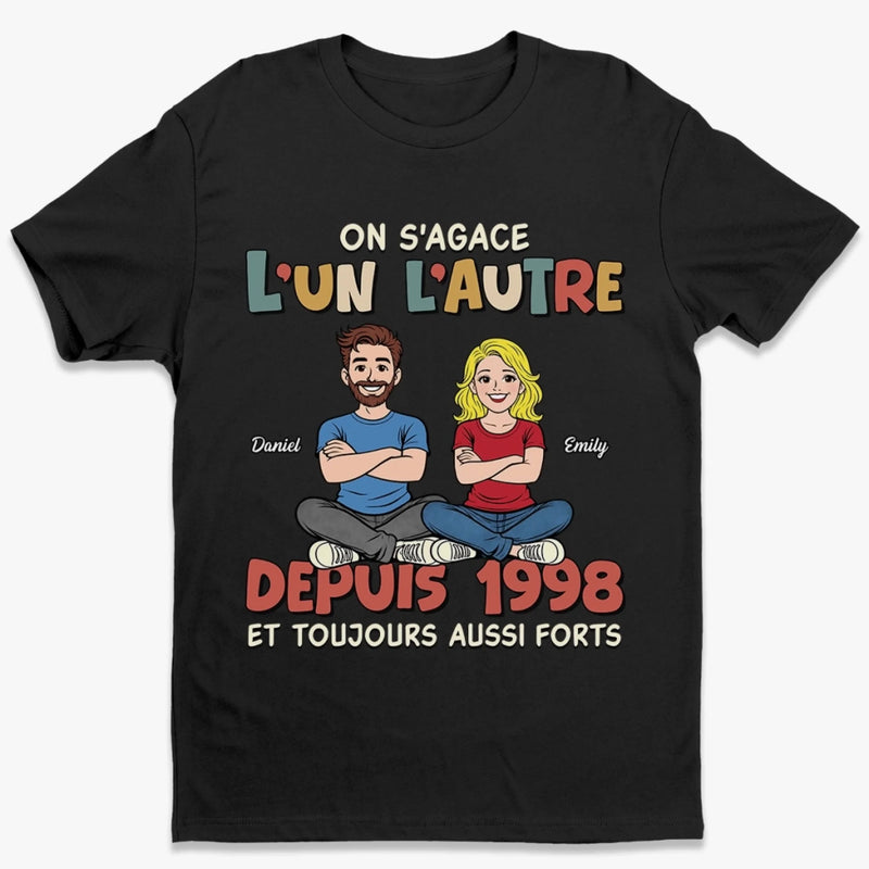 T-Shirt Unisexe Personnalisé – Cadeau Pour Couple – On S'agace Et Toujours Aussi Forts