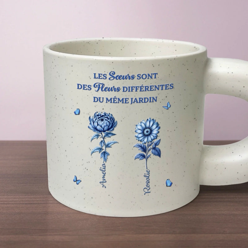 Mug Épais Personnalisé – Cadeau pour Sœeurs, Amies – Des Fleurs Différentes, Une Même Amitié