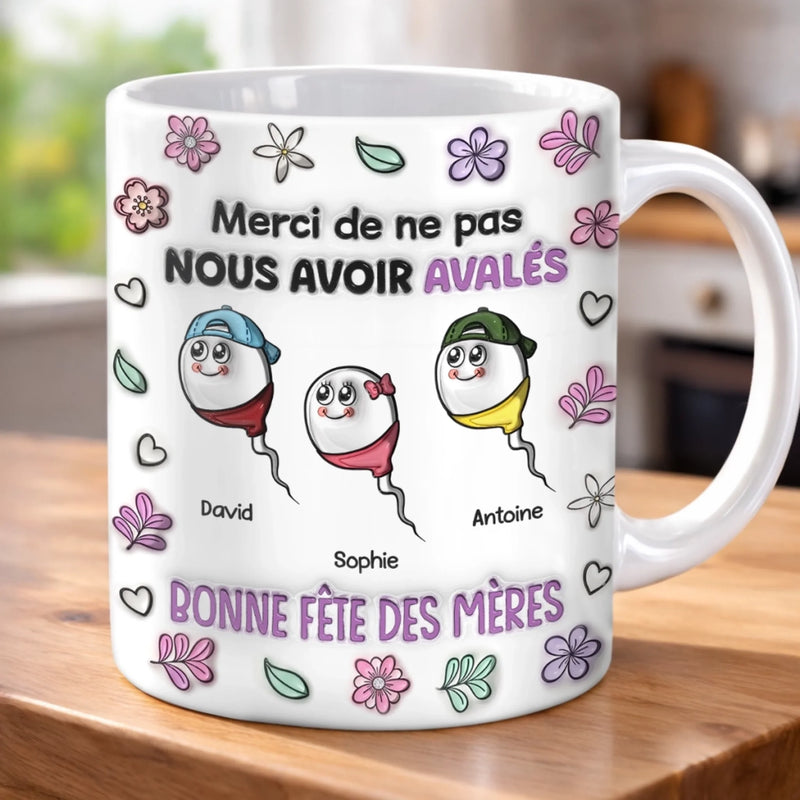 Mug Personnalisé À Effet Imprimé 3D Gonflé –  Cadeau Fête des Mères – Cadeau Humoristiques pour Maman – Nous Avoir Avalées
