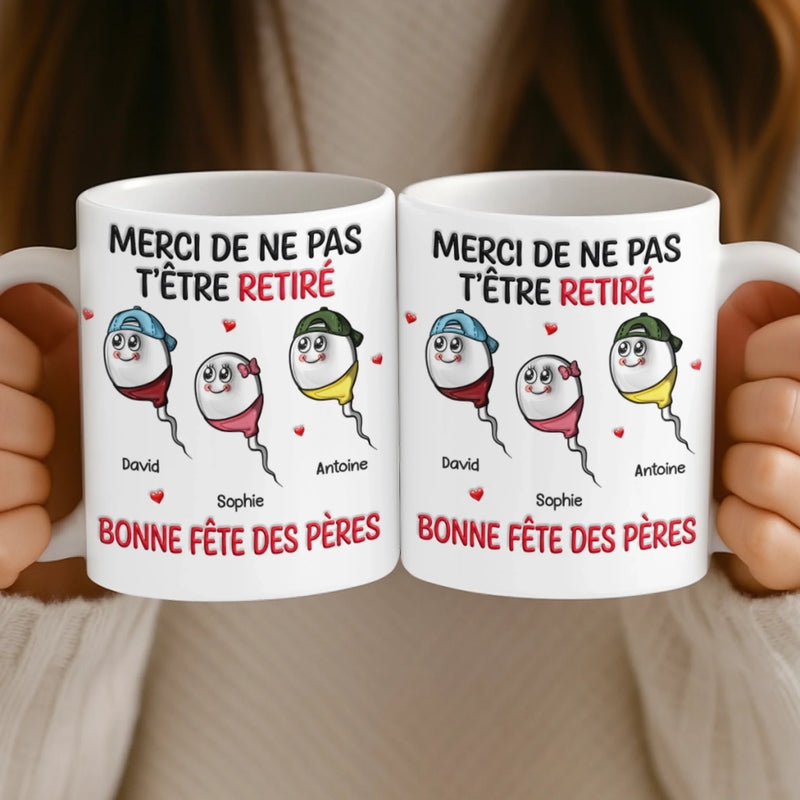 Mug Personnalisé À Effet Imprimé 3D Gonflé –  Cadeau Fête des Pères – Cadeau Humoristiques pour Papa – Ne Pas T'être Retiré
