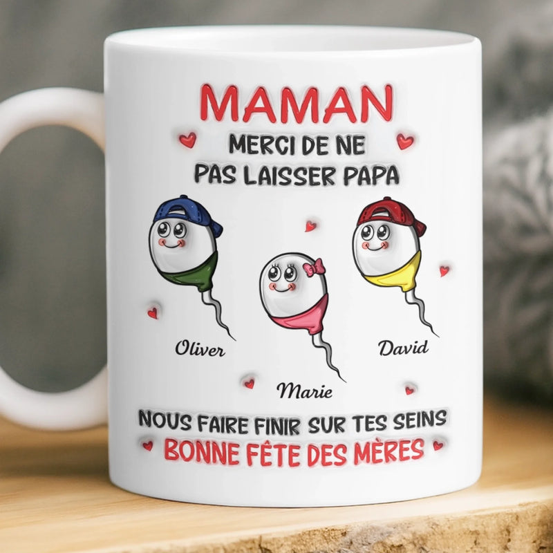 Mug Personnalisé À Effet Imprimé 3D Gonflé –  Cadeau Fête des Mères – Cadeau Humoristiques pour Maman – Pe Ne Pas Laisser Papa