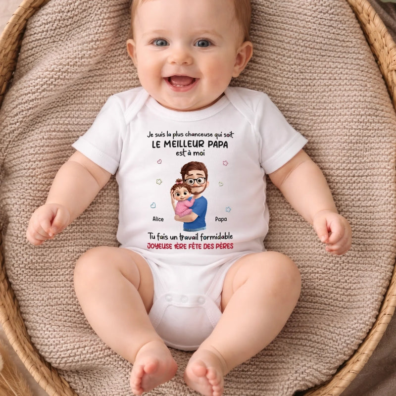 Body Bébé Personnalisé – Cadeau Pour La Première Fête Des Pères - Je Suis La Plus Chanceuse Qui Soit