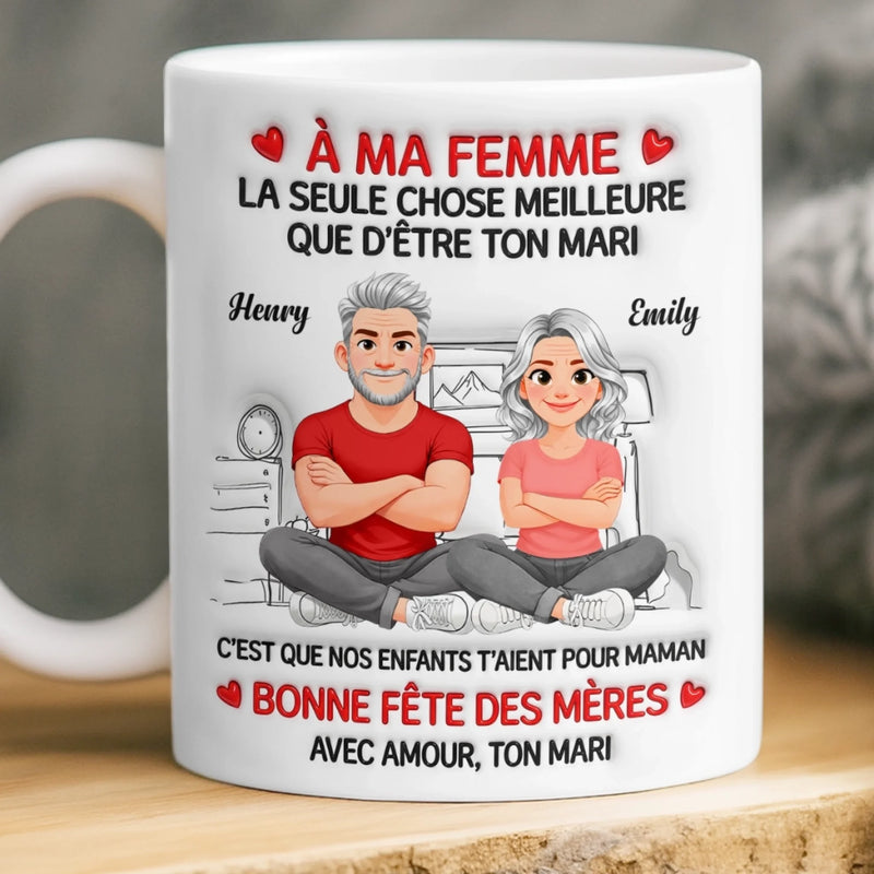 Tasse Personnalisée –  Cadeau Fête Des Mères Pour Femme – Parce Que Je Suis Ton Mari