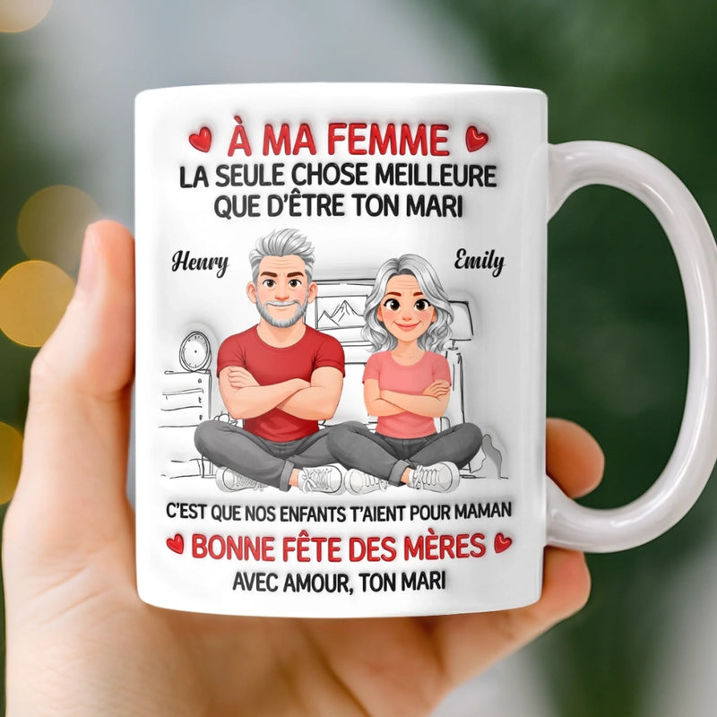 Tasse Personnalisée –  Cadeau Fête Des Mères Pour Femme – Parce Que Je Suis Ton Mari