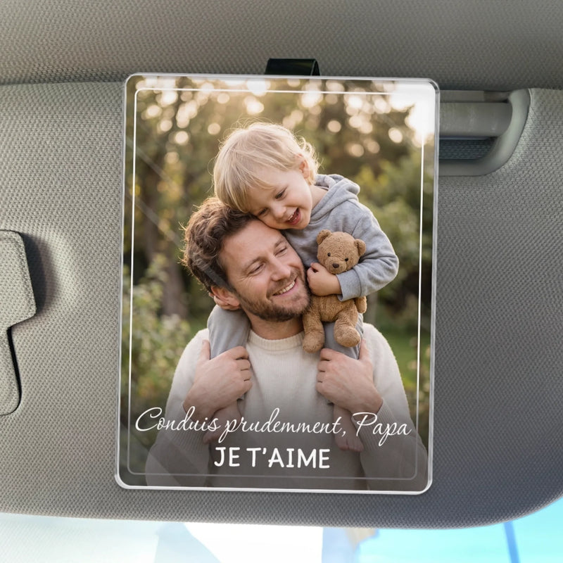 Clip De Pare-soleil En Acrylique Personnalisé Avec Photo – Cadeau Pour Papa – Rentre Bien À La Maison