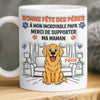 Tasse Personnalisée – Cadeau pour Papa de Chien – Merci de supporter