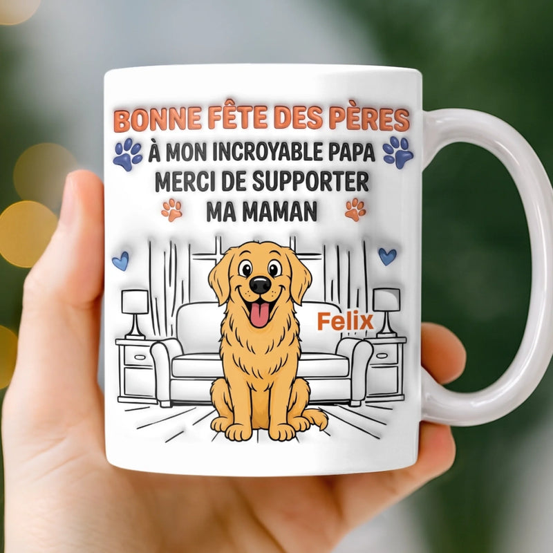 Tasse Personnalisée – Cadeau pour Papa de Chien – Merci de supporter
