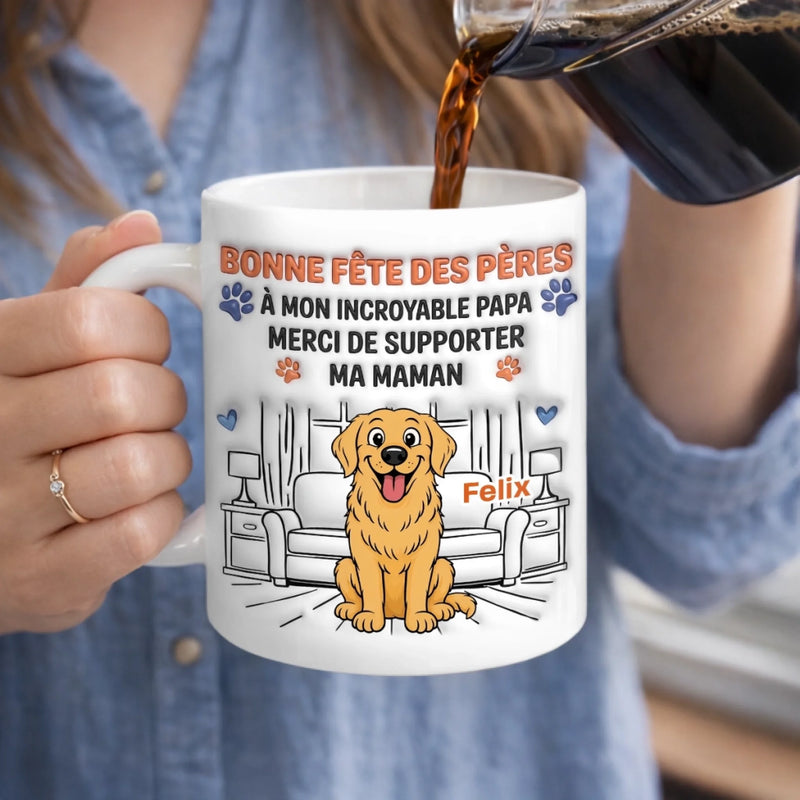 Tasse Personnalisée – Cadeau pour Papa de Chien – Merci de supporter