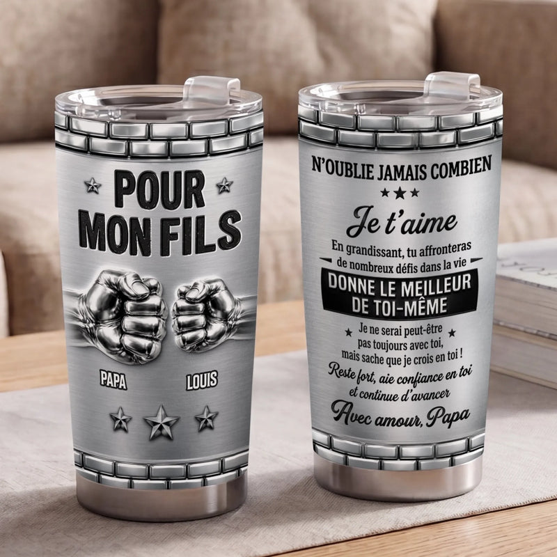 Gobelet Personnalisé – Cadeau Pour Fils - Donne Toujours Le Meilleur de Toi-même
