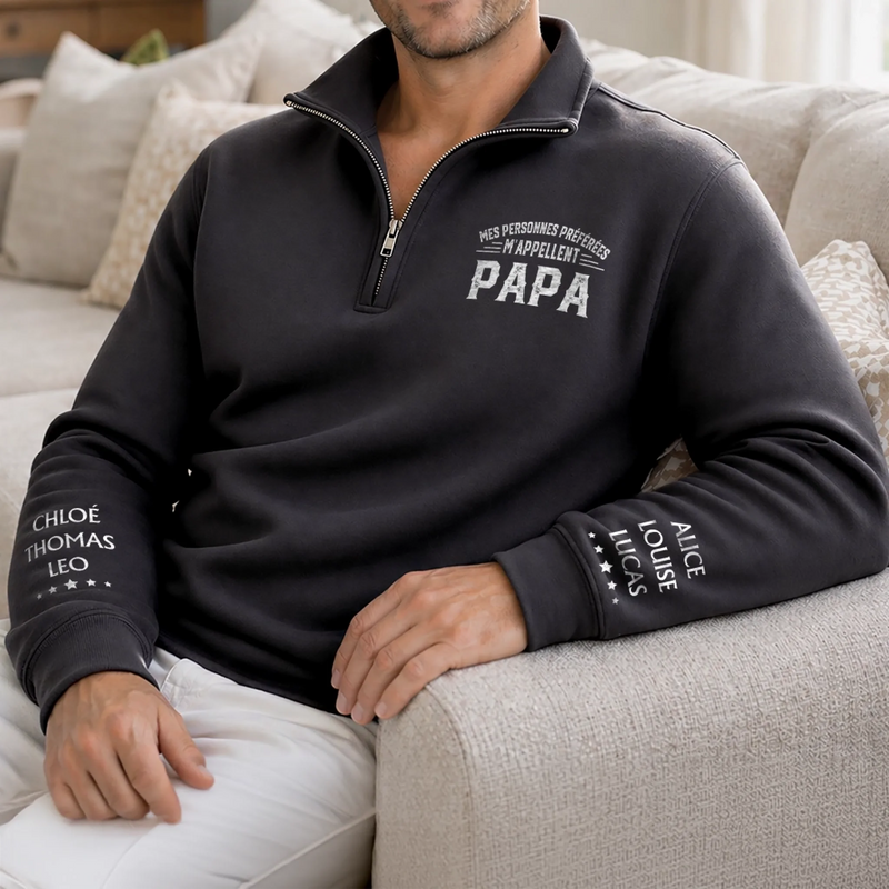 Sweat Unisexe Personnalisé Quart Zip – Cadeau Pour Papa, Papi – Mes Personnes Préférées M’appellent