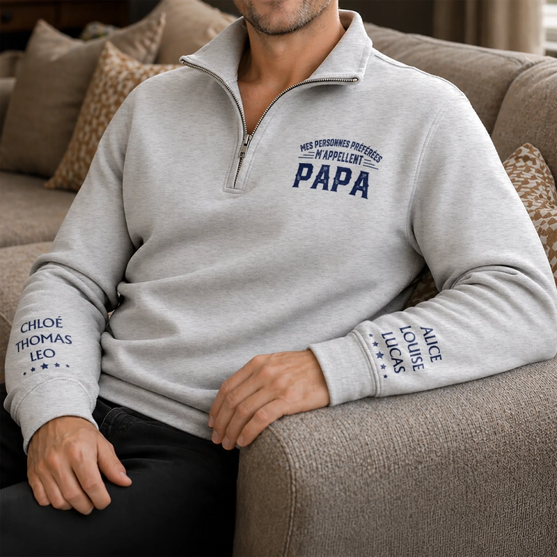 Sweat à Col Zippé Unisexe Personnalisé – Cadeau pour Papa, Papy – Papa rend chaque instant plus beau