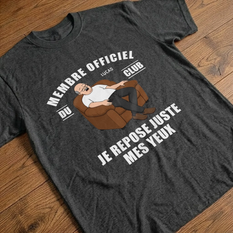 T-shirt unisexe, Hoodie personnalisé – Cadeau rigolo pour Papa, Papy – Je repose juste mes yeux