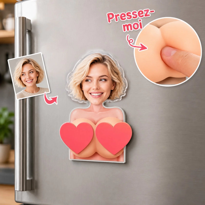 Aimant en Acrylique Personnalisé avec Photo – Cadeau Rigolo pour Femme – Fou Rire Garanti