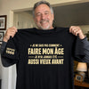 T-Shirt Personnalisé à Manches Imprimées – Cadeaux D’Anniversaire Pour Papa, Maman, Papy – Je N’Ai Jamais Eu Cet Âge Avant