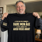 T-Shirt Personnalisé à Manches Imprimées – Cadeaux D’Anniversaire Pour Papa, Maman, Papy – Je N’Ai Jamais Eu Cet Âge Avant