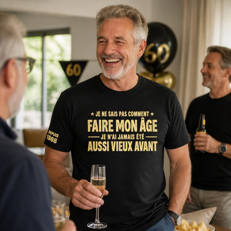 T-Shirt Personnalisé à Manches Imprimées – Cadeaux D’Anniversaire Pour Papa, Maman, Papy – Je N’Ai Jamais Eu Cet Âge Avant