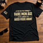 T-Shirt Personnalisé à Manches Imprimées – Cadeaux D’Anniversaire Pour Papa, Maman, Papy – Je N’Ai Jamais Eu Cet Âge Avant