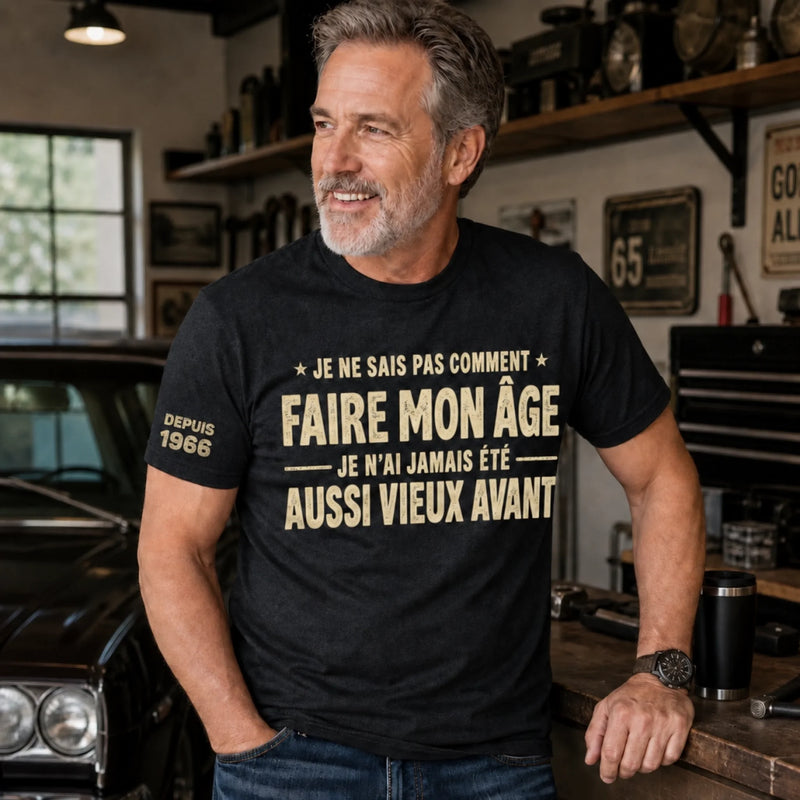 T-Shirt Personnalisé à Manches Imprimées – Cadeaux D’Anniversaire Pour Papa, Maman, Papy – Je N’Ai Jamais Eu Cet Âge Avant